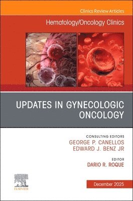 bokomslag Updates in Gynecologic Oncology, An Issue of Hematology/Oncology Clinics of North America