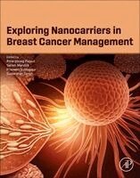 Amarjitsing Rajput, Satish Mandlik, Praveen Subbappa, Sudarshan Singh - Exploring Nanocarriers in Breast Cancer Management, Häftad