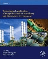 Manikant Tripathi, Neha Srivastava - Technological Applications of Fungal Enzymes in Biorefinery and Bioproducts Development, Häftad