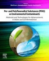 Dimitrios A Giannakoudakis, Ioannis Anastopoulos - Per- and Polyfluoroalkyl Substances (PFAS) as Environmental Contaminants, Häftad