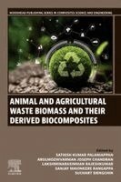 Sathish Kumar Palaniappan, Arulmozhivarman Joseph Chandran, Lakshminarasimhan Rajeshkumar, Sanjay M. R, Suchart Siengchin - Animal and Agricultural Waste Biomass and their derived Biocomposites, Häftad