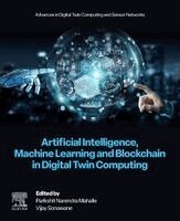 Parikshit Narendra Mahalle, Vijay Sonawane - Artificial Intelligence, Machine Learning and Blockchain in Digital Twin Computing, Häftad
