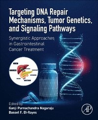 bokomslag Targeting DNA Repair Mechanisms, Tumor Genetics, and Signaling Pathways