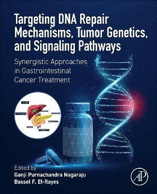 bokomslag Targeting DNA Repair Mechanisms, Tumor Genetics, and Signaling Pathways
