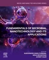 Sukhvinder Singh Purewal, Neha Srivastava, Avneet Kaur - Fundamentals of Microbial Nanotechnology and Its Applications, Häftad