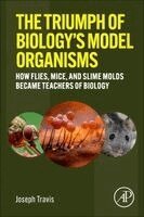Joseph Travis - The Triumph of Biology's Model Organisms, Häftad. Tillgänglighet: Lägg i varukorg
