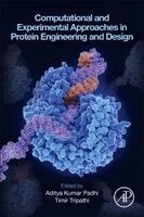Aditya Kumar Padhi, Timir Tripathi - Computational and Experimental Approaches in Protein Engineering and Design, Häftad