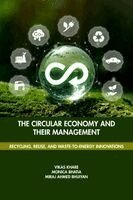 Vikas Khare, Monica Bhatia, Miraj Ahmed Bhuiyan - The Circular Economy and their Management, Häftad