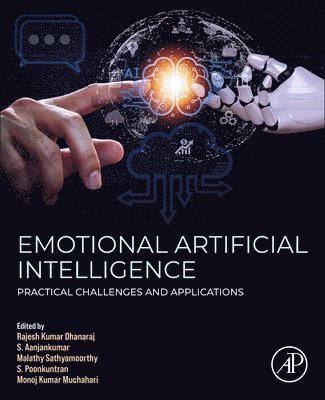 Rajesh Kumar Dhanaraj, S. Aanjankumar, Malathy Sathyamoorthy, S. Poonkuntran, Monoj Kumar Muchahari - Emotional Artificial Intelligence, Häftad