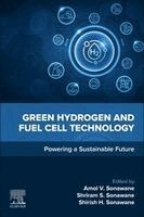 Amol V. Sonawane, Shriram S. Sonawane, Shirish H. Sonawane - Green Hydrogen and Fuel Cell Technology, Häftad
