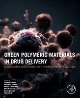 Parteek Prasher, Mousmee Sharma, Raimar Loebenberg, Neal M. Davies, Flavia Zacconi, Kamal Dua - Green Polymeric Materials in Drug Delivery, Häftad