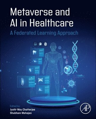 Jyotir Moy Chatterjee, Shubham Mahajan - Metaverse and AI in Healthcare, Häftad