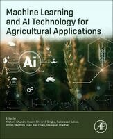 Kishore Chandra Swain, Chiranjit Singha, Satiprasad Sahoo, Armin Moghimi, Quoc Bao Pham, Biswajeet Pradhan - Machine Learning and AI Technology for Agricultural Applications, Häftad