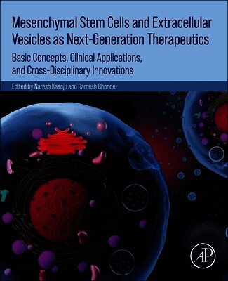 Naresh Kasoju, Ramesh Bhonde - Mesenchymal Stem Cells and Extracellular Vesicles as Next-Generation Therapeutics, Häftad