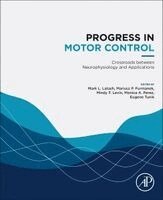 Mark L. Latash, Mariusz P. Furmanek, Mindy F. Levin, Monica A. Perez, Eugene Tunik - Progress in Motor Control, Häftad