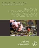 Allah Ditta, Sajid Mehmood, Muhammad Imtiaz - Advancing Sustainable Agriculture Through Arbuscular Mycorrhizal Fungi, Häftad