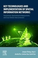Jianjun Zhang, Jing Li, Jianbo Du, Linshan Xue, Suzhi Cao - Key Technologies and Implementation of Spatial Information Networks, Häftad