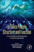 Orkid Coskuner-Weber, Vladimir N. Uversky, Orkun Hasekioglu - In Silico Protein Structure and Function, Häftad