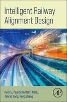 Hao Pu, Paul Schonfeld, Wei Li, Taoran Song, Hong Zhang - Intelligent Railway Alignment Design, Häftad
