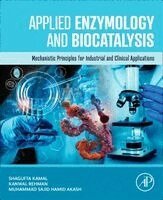 Muhammad Sajid Hamid Akash, Shagufta Kamal, Kanwal Rehman - Applied Enzymology and Biocatalysis, Häftad