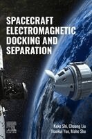 Keke Shi, Chuang Liu, Xiaokui Yue, Mahe Shu - Spacecraft Electromagnetic Docking and Separation, Häftad