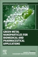 Hamed Barabadi, Chaudhery Mustansar Hussain - Green Metal Nanoparticles for Biomedical and Pharmaceutical Applications, Häftad