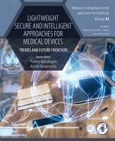 R. Praveen, Karthik Ramamurthy - Lightweight Secure and Intelligent Approaches for Medical Devices, Häftad. Tillgänglighet: Kommande