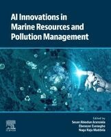 Sesan Abiodun Aransiola, Ebenezer Esenogho, Naga Raju Maddela - AI Innovations in Marine Resources and Pollution Management, Häftad