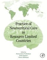 Hemanshu Prabhakar, Indu Kapoor, Charu Mahajan - Practice of Neurocritical Care in Resource Limited Countries, Häftad