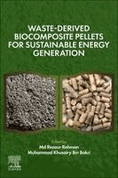 Md Rezaur Rahman, Muhammad Khusairy Bin Bakri - Waste - Derived Biocomposite Pellets for Sustainable Energy Generation, Häftad