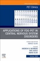Andrew B. Newberg, Eric Guedj, Abass Alavi - Applications of FDG-PET in Central Nervous System Disorders, An Issue of PET Clinics, Inbunden