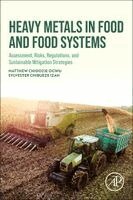 Matthew Chidozie Ogwu, Sylvester Chibueze Izah - Heavy Metals in Food and Food Systems, Häftad