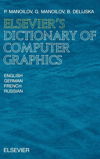 bokomslag Elsevier's Dictionary of Computer Graphics