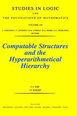 C.J. Ash, J. Knight - Computable Structures and the Hyperarithmetical Hierarchy, Inbunden