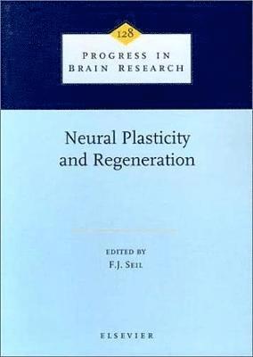 F.J. Seil - Neural Plasticity and Regeneration, Inbunden