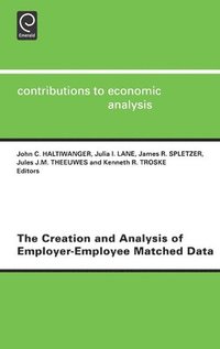 bokomslag The Creation and Analysis of Employer-employee Matched Data