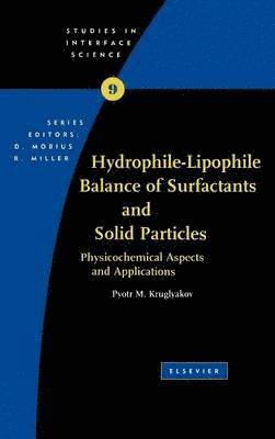 Pyotr M Kruglyakov - Hydrophile - Lipophile Balance of Surfactants and Solid Particles, Inbunden