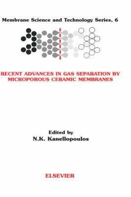 N. K. Kanellopoulos, N.K. Kanellopoulos - Recent Advances in Gas Separation by Microporous Ceramic Membranes, Inbunden