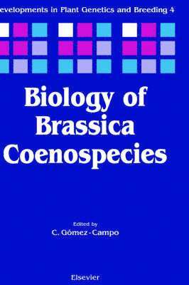 C. Gomez-Campo, Gomez-Campo, C. Gomez-Campo - Biology of Brassica Coenospecies, Inbunden
