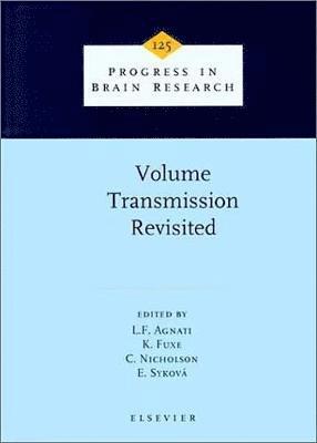 L.F. Agnati, K. Fuxe, C. Nicholson, E. Sykov� - Volume Transmission Revisited, Inbunden