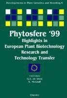 G.E. de Vries, K. Metzlaff - Phytosfere'99 - Highlights in European Plant Biotechnology Research and Technology Transfer, Inbunden