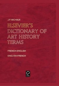 bokomslag Elsevier's Dictionary of Art History Terms