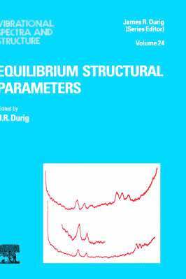 Durig J. R. Durig, Unknown, J. R. Durig - Equilibrium Structural Parameters, Inbunden