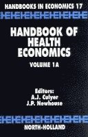 A J. Culyer, J.P. Newhouse - Handbook of Health Economics, Inbunden