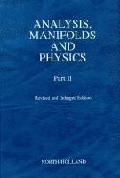 bokomslag Analysis, Manifolds and Physics, Part II - Revised and Enlarged Edition