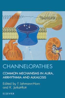 F. Lehmann-Horn, K. Jurkat-Rott - Channelopathies, Inbunden