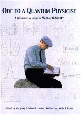 H. Walther, W. Schleich, W.E. Lamb - Ode to a Quantum Physicist, Inbunden