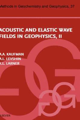 Acoustic and Elastic Wave Fields in Geophysics, Part II 1