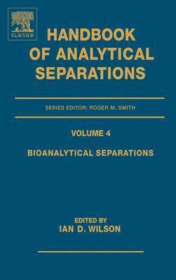 Ian D. Wilson - Bioanalytical Separations, Inbunden