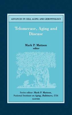 Mark P. Mattson, Mattson, M.P. Mattson - Telomerase, Aging and Disease, Inbunden